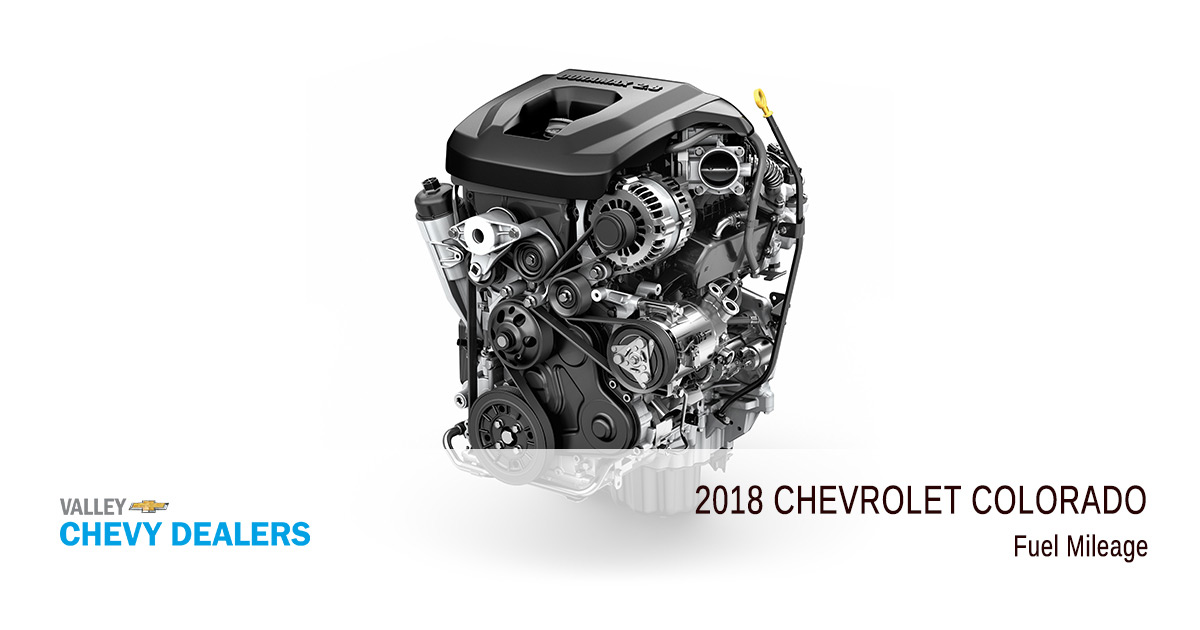 Valley Chevy - 2018 Chevy Colorado Fuel Efficiency - Mileage