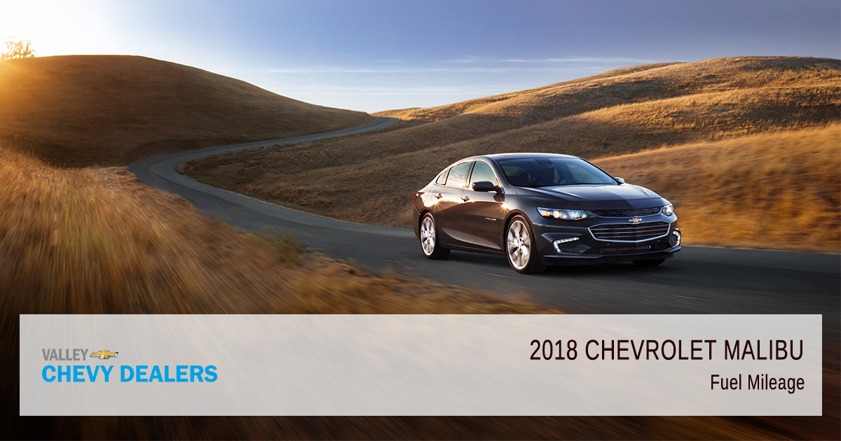 Valley Chevy - 2018 Chevy Malibu Fuel Efficiency - Mileage