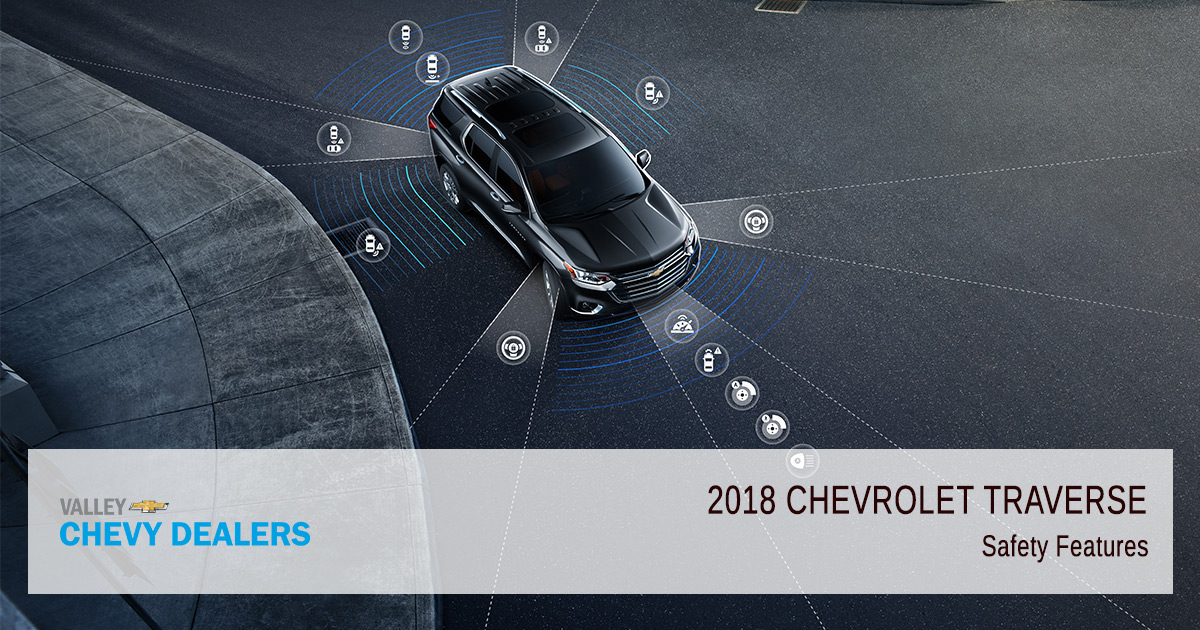 Valley Chevy - 2018 Chevy Traverse Safety Features