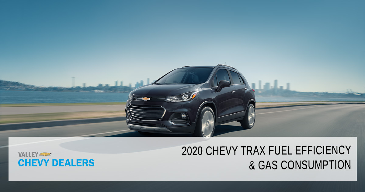 2020 chevy trax fuel efficiency gas consumption valley chevy