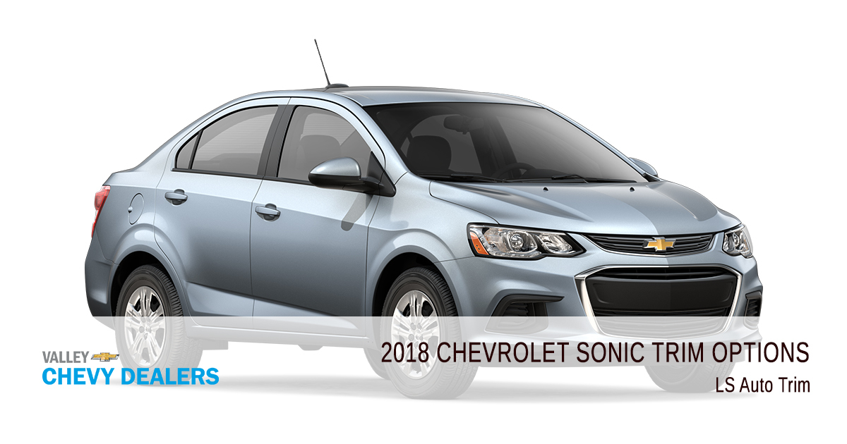  Todas 2018 Los niveles de acabado Sonic Chevrolet Comparado | valle de Chevy