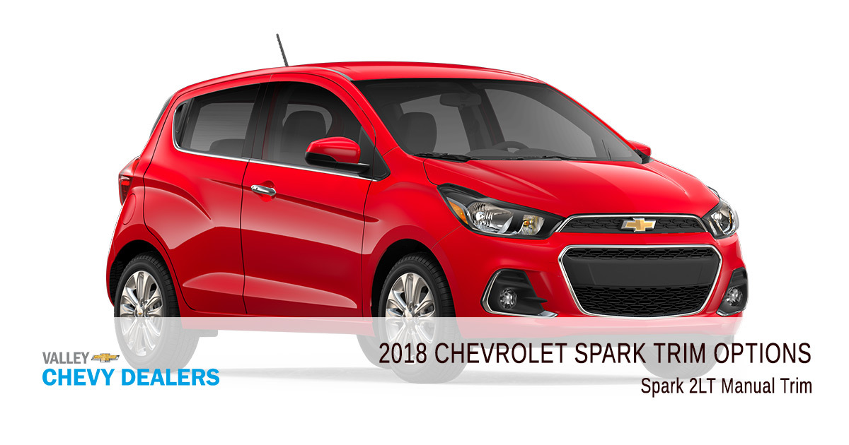 2018 Chevy Spark Trims Options - 2LT Manual