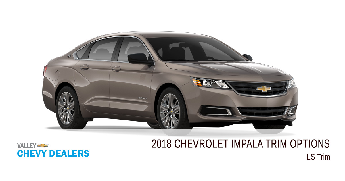 Valley Chevy: 2018 Chevrolet Impala Trim Levels - LS