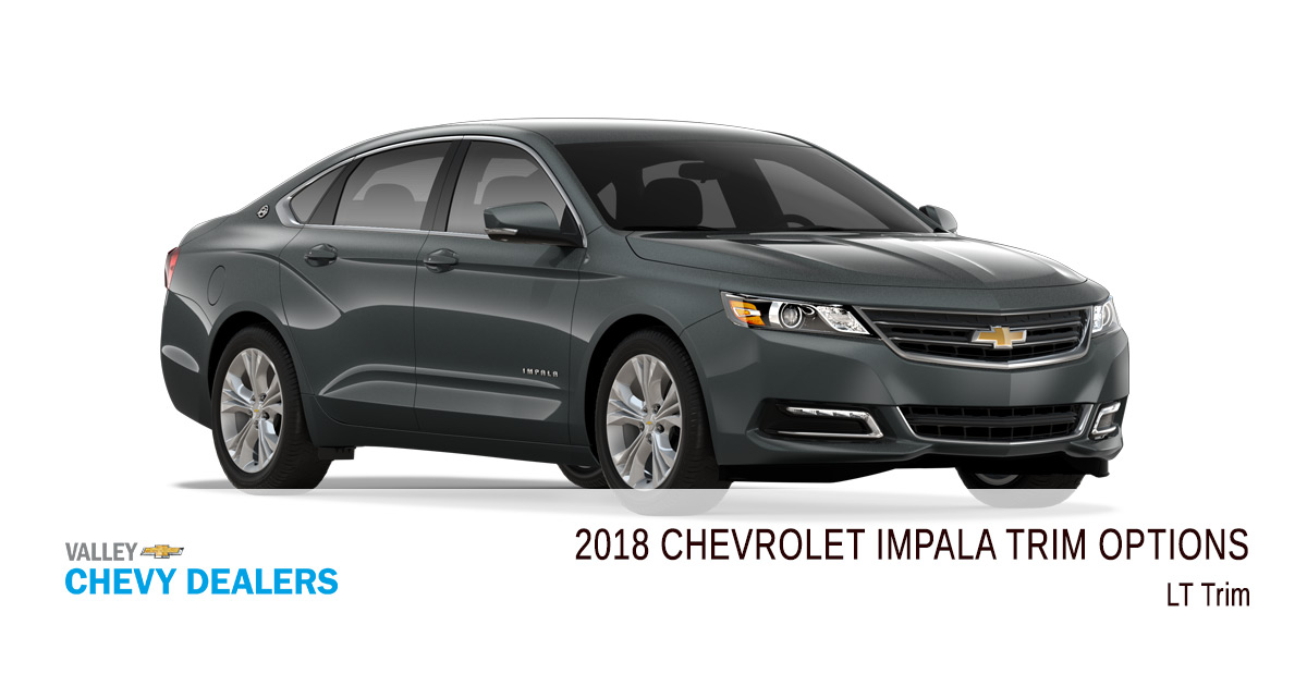 Valley Chevy: 2018 Chevrolet Impala Trim Levels - LT